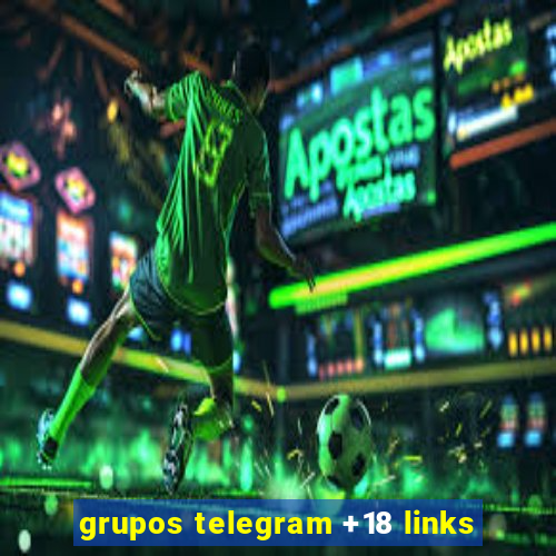 grupos telegram +18 links