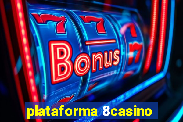 plataforma 8casino