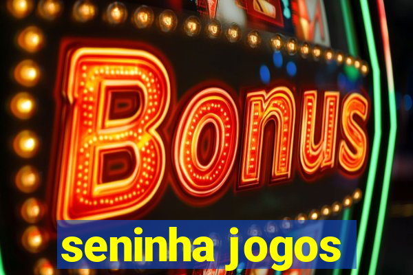 seninha jogos