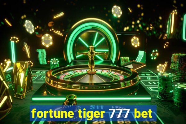 fortune tiger 777 bet