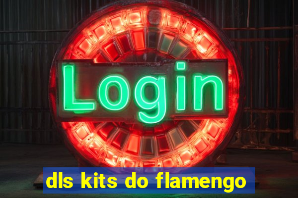 dls kits do flamengo