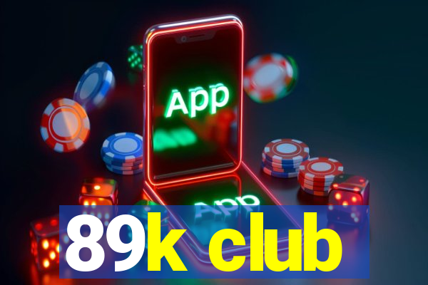 89k club