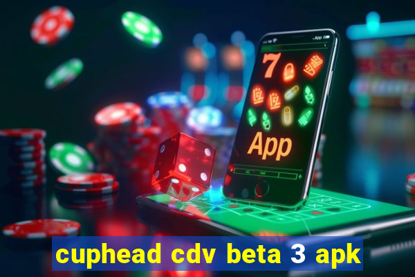 cuphead cdv beta 3 apk