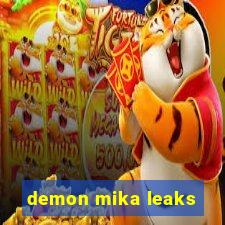 demon mika leaks