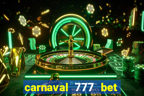 carnaval 777 bet paga mesmo