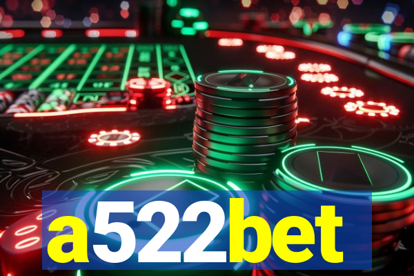 a522bet