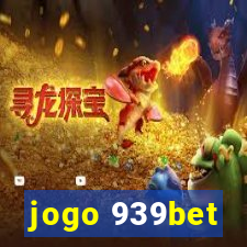 jogo 939bet