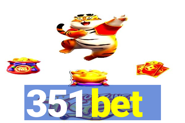 351 bet