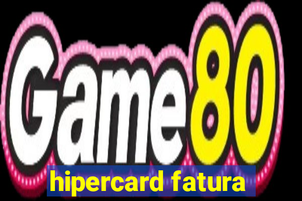 hipercard fatura