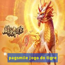 pagsmile jogo do tigre