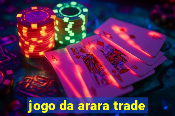 jogo da arara trade