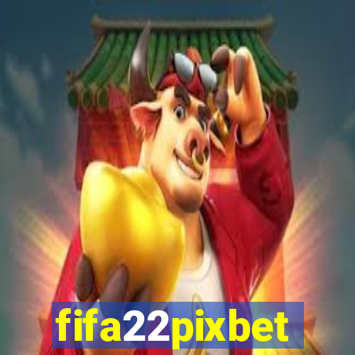 fifa22pixbet