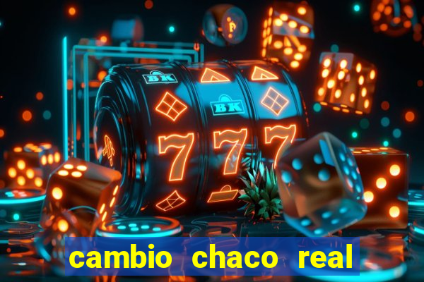 cambio chaco real en guarani