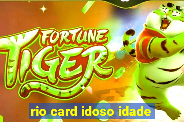 rio card idoso idade