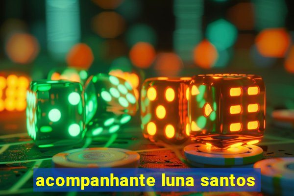 acompanhante luna santos