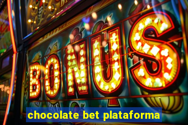 chocolate bet plataforma