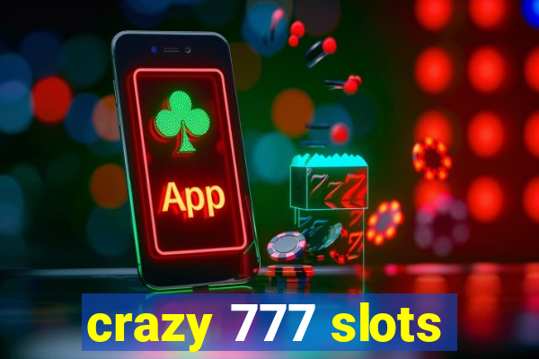 crazy 777 slots