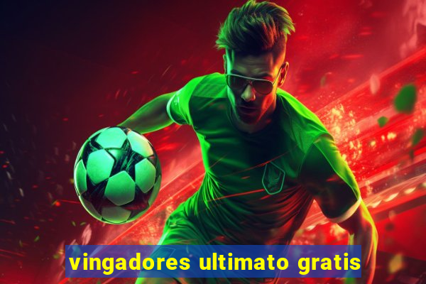 vingadores ultimato gratis