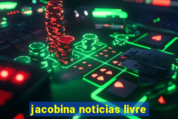 jacobina noticias livre