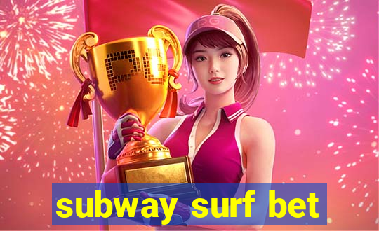 subway surf bet