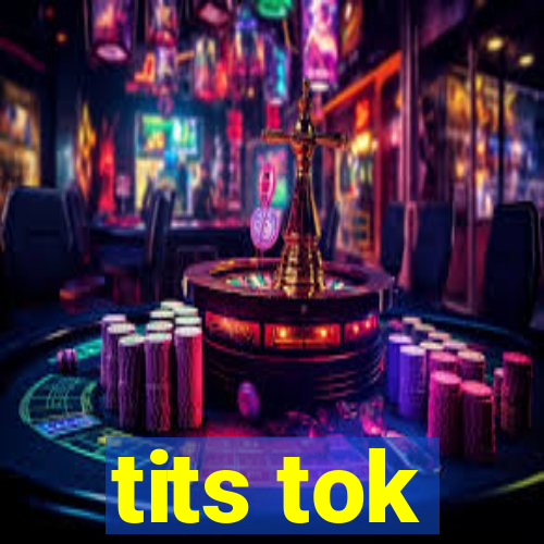 tits tok