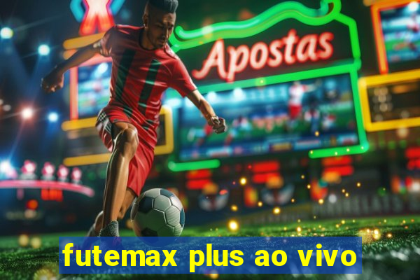 futemax plus ao vivo