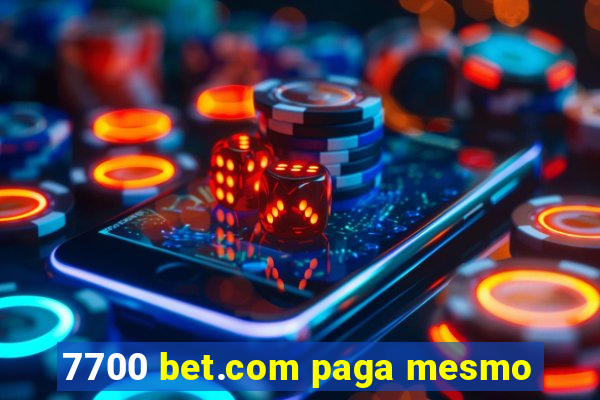 7700 bet.com paga mesmo