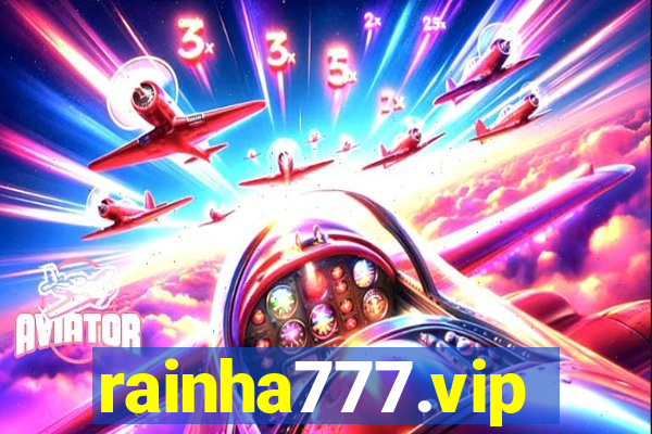 rainha777.vip