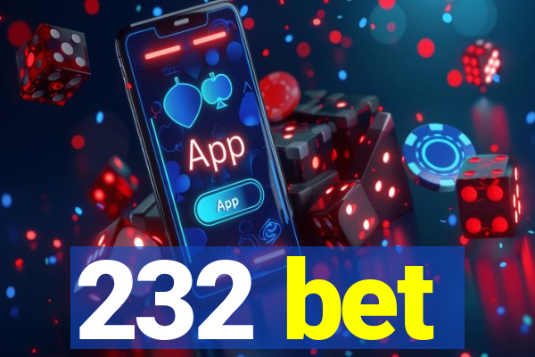 232 bet