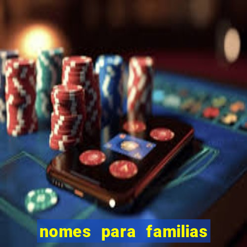 nomes para familias em jogos