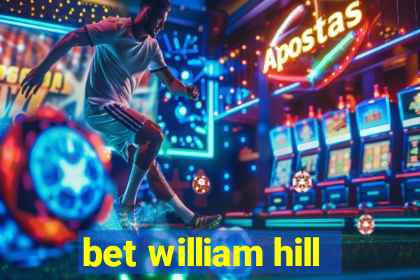 bet william hill