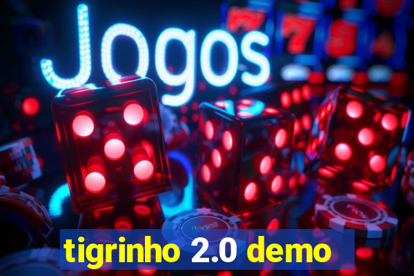 tigrinho 2.0 demo