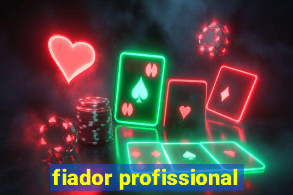 fiador profissional