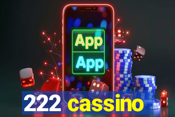 222 cassino