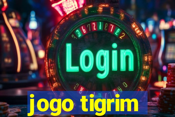 jogo tigrim