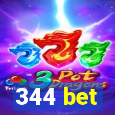 344 bet