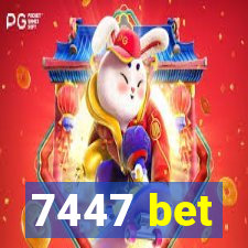 7447 bet