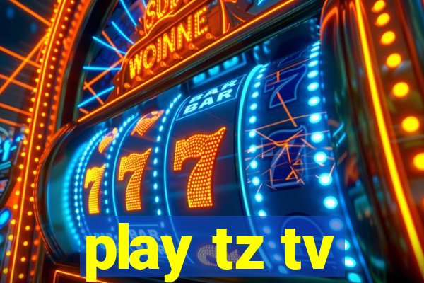 play tz tv