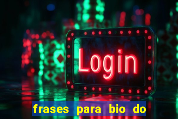 frases para bio do instagram de jogador