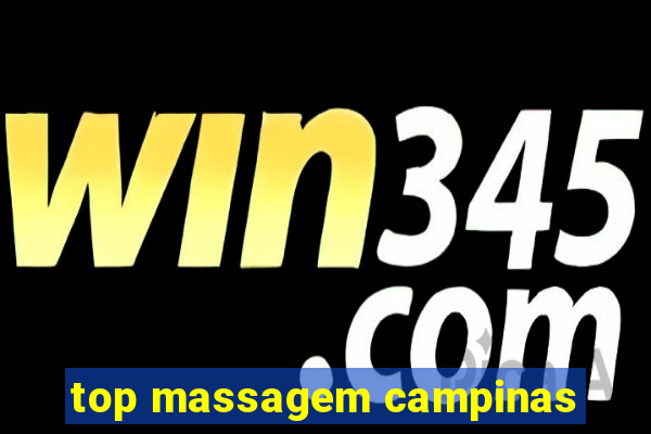 top massagem campinas