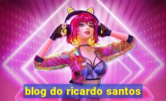 blog do ricardo santos