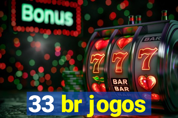 33 br jogos