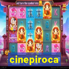 cinepiroca