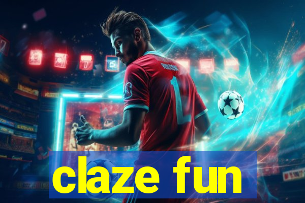 claze fun