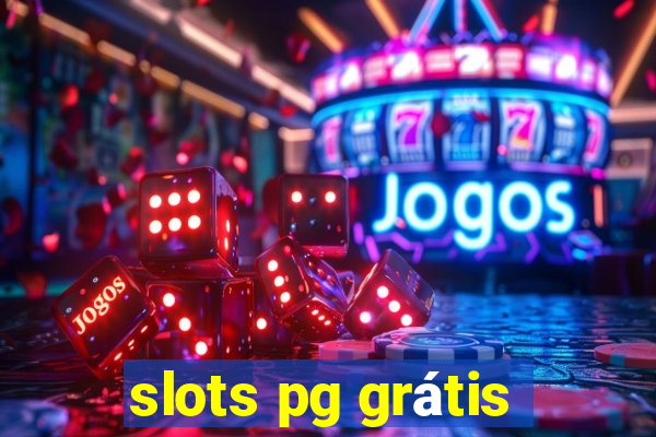 slots pg grátis