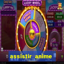 assistir anime online dublado