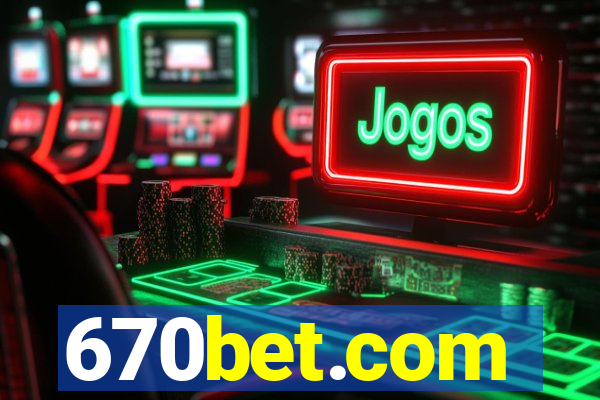 670bet.com