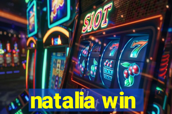 natalia win