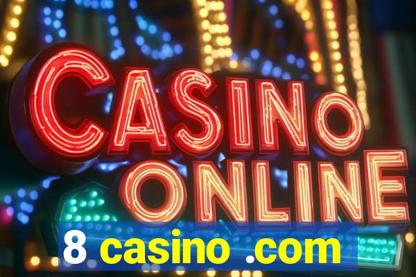 8 casino .com