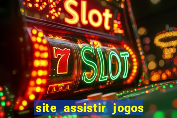 site assistir jogos de futebol